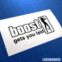 Boost Gets You Laid JDM Car Vinyl Decal Sticker V2