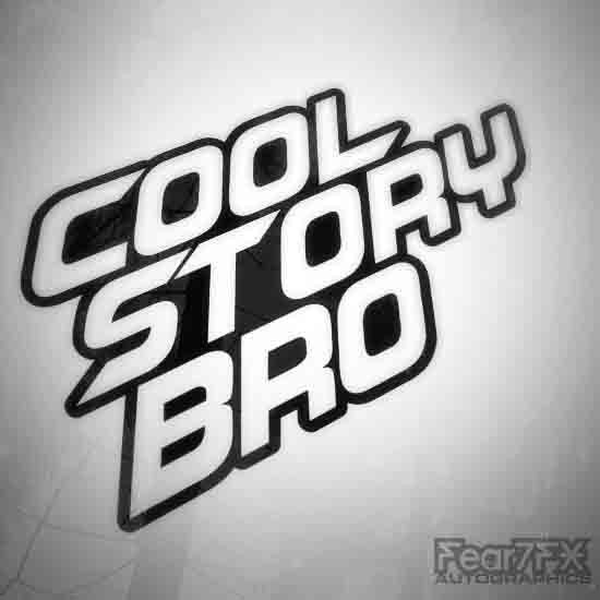 Cool Story Bro Euro JDM Decal Sticker V2