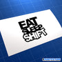 Eat Sleep Shift Drift Car JDM Car Vinyl Decal Sticker V2