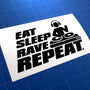 Eat Sleep Rave Repeat JDM Car Vinyl Decal Sticker