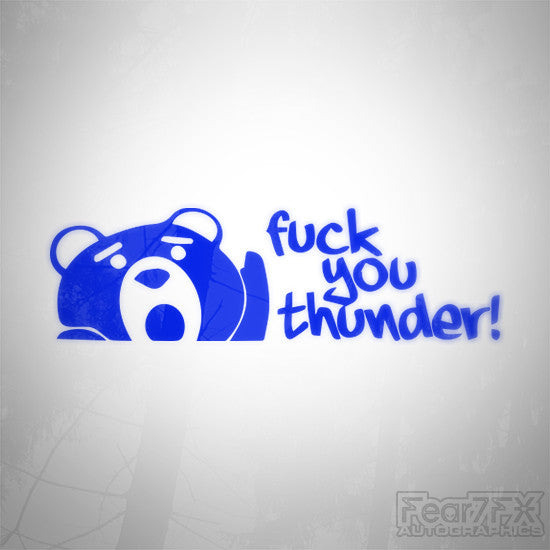 F*ck You Thunder! Ted Movie Funny Euro Decal Sticker