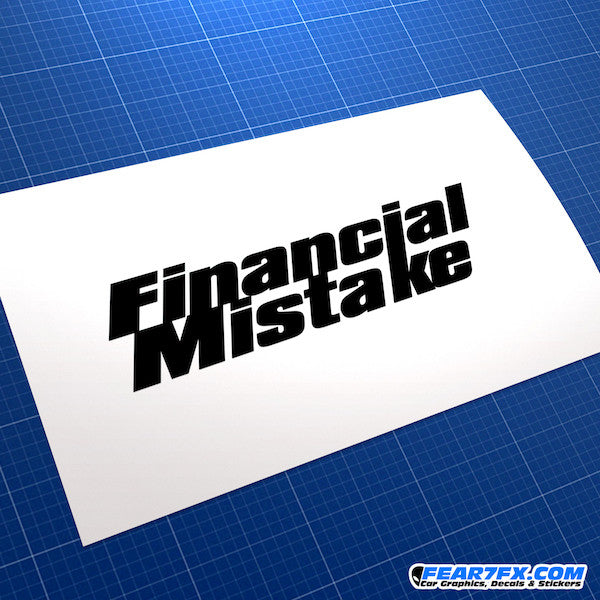 Financial Mistake Funny JDM Car Vinyl Decal Sticker