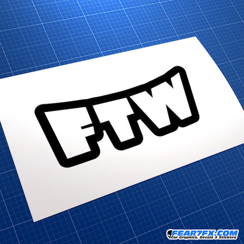 FTW Fuck The World For The Win JDM Car Vinyl Decal Sticker