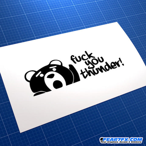 Fuck You Thunder! Ted The Movie Funny JDM Car Vinyl Decal Sticker