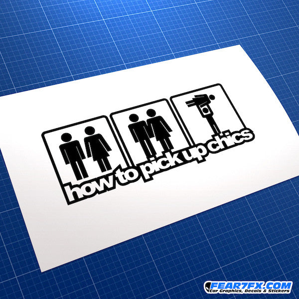 How To Pick Up Chics JDM Car Vinyl Decal Sticker