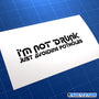 I'm Not Drink Avoiding Potholes JDM Car Vinyl Decal Sticker