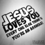 Jesus Loves You Everyone Else... Funny Euro Decal Sticker