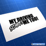 My Driving Scares Me Too! Funny JDM Car Vinyl Decal Sticker