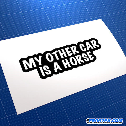 My Other Car Is A Horse Funny JDM Car Vinyl Decal Sticker