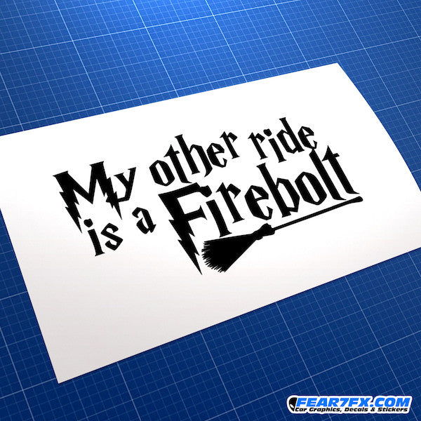 My Other Ride Is Firebolt Funny JDM Car Vinyl Decal Sticker