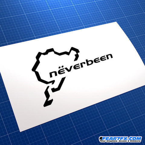 Never been Nurburgring Funny JDM Car Vinyl Decal Sticker