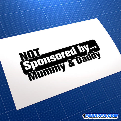 Not Sponsored By Mummy & Daddy Funny JDM Car Vinyl Decal Sticker