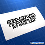 Sell My Car I'd Rather Eat My Own Arm Funny JDM Car Vinyl Decal Sticker