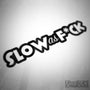 Slow As F*ck Funny JDM Euro Decal Sticker
