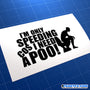 I'm Only Speeding Cos I Need A Poo! Funny JDM Car Vinyl Decal Sticker