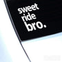 Sweet Ride Bro JDM Euro Decal Sticker