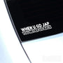 When You Go JAP You Never Go Back! Decal Sticker